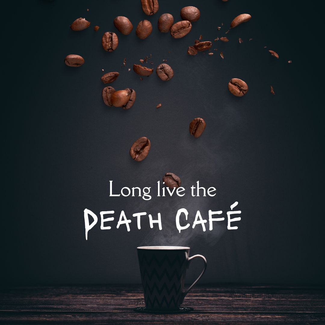 Livin’ it up at the Death Café